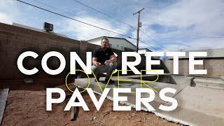 Concrete Over Pavers Every Time  Agree  Rebuild The Block [upl. by Ellesig]