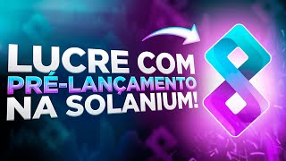 💰🚀 ESTRATÉGIAS PARA LUCRAR COM PRÉLANÇAMENTO NA SOLANIUM [upl. by Hosfmann]