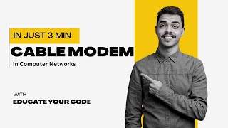 CABLE MODEM in Computer Networks Full Explanation 2024 [upl. by Aneez]