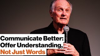 Good Communication 101 Mirroring Jargon Hifalutin Words  Alan Alda  Big Think [upl. by Yasnyl98]