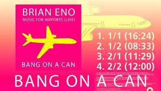 FULL Brian Eno Music For Airports Live Bang On A Can All Stars [upl. by Yvette]