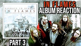 In Flames  Reroute to Remain  Full Album Reaction Part 3 [upl. by Wiebmer728]