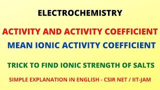 ELECTROCHEMISTRY  ACTIVITY AND ACTIVITY COEFFICIENT DEBYEHUCKEL LIMITING LAW  IONIC STRENGTH [upl. by Mirilla]