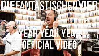 Die Fantastischen Vier  Yeah Yeah Yeah Official ReRecording 2022 [upl. by Sirtimed]