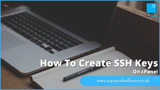 How To Create SSH Keys  cPanel [upl. by Arbrab]