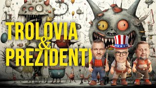 Trollovia a prezidenti [upl. by Atnoid]