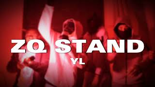 ZQ YL  ZQ Stand [upl. by Hanah]