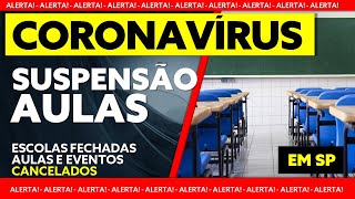 AULAS SUSPENSAS SP  Suspensão das Aulas  Eventos Cancelados [upl. by Reniar]