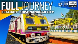 Sealdah to Krishnanagar City Full Journey Coverage by ICF 3 Phase EMU Train  Eastern Railway [upl. by Esoranna]