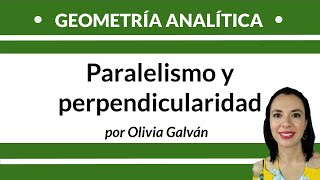 38 Geometría Analítica  Paralelismo y perpendicularidad [upl. by Arbma]