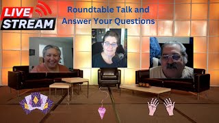 Roundtable Talk and Answer Your Questions [upl. by Ailssa]