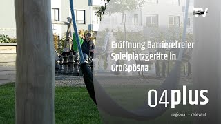 Eröffnung Barrierefreier Spielplatzgeräte in Großpösna [upl. by Dorcy823]