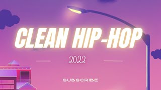 Clean HipHop Mix  Rap of 2022 [upl. by Will]