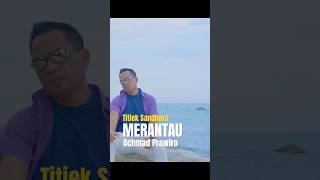 MERANTAU Titiek Sandhora  Achmad Prawiro COVER Short [upl. by Donica874]