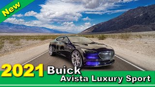 2021 Buick Avista Luxury Sport Release Date [upl. by Anais321]