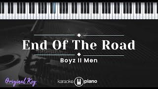 End Of The Road  Boyz II Men KARAOKE PIANO  ORIGINAL KEY [upl. by Nipahc36]