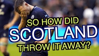 So how did Scotland throw it away  France v Scotland Analysis  Six Nations 2024 [upl. by Yecnuahc518]