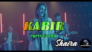 KABIR by Shaira lyrics kantahan [upl. by Attenal861]