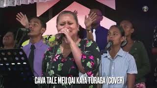 CAVA TALE MEU KAYA TURAGA COVER  FAITH HARVEST WORSHIP TEAM [upl. by Eelam]