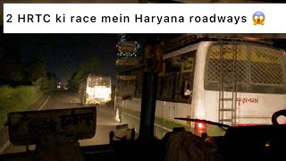 Haryana roadways vs 2 HRTC race 😱  Full speed race [upl. by Ramad969]