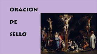 ORACION DE SELLO CON LA SANGRE DE JESUS PARA TODOS LOS DIAS [upl. by Geri]