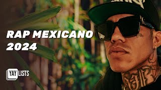 RAP MEXICANO 2024 MIX Canciones de Rap Mexicano 2024 Lo Mas Nuevo  Hip Hop Mexicano [upl. by Doughman]