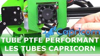 Imprimante 3D  Les tubes de PTFE Capricorn [upl. by Memberg]