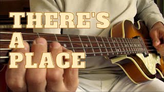 Beatles  Theres A Place  bass cover [upl. by Zaraf613]