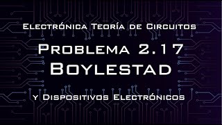 Problema 217 Solución  Electrónica teoría de circuitos y dispositivos electrónicos BOYLESTAD [upl. by Niriam]