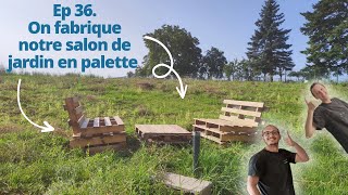 Ep 36 On fabrique notre salon de jardin en palette [upl. by Eelitan104]