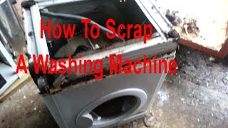 How To Scrap A Washing Machine [upl. by Allehc739]