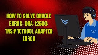 How to solve Oracle error ORA 12560 TNS protocol adapter error [upl. by Haya]