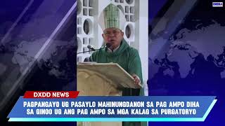 PAGPANGAYO UG PASAYLO MAHINUNGDANON SA PAG AMPO DIHA SA GINOO UG SA MGA KALAG SA PURGATORYO [upl. by Sherourd223]