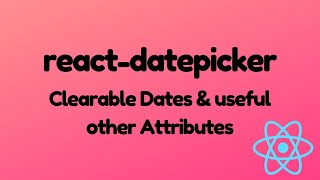 📆 React DatePicker Clearable dates dateFormat minDate maxDate placeholderText disabled [upl. by Aznarepse550]