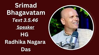 Srimad Bhagavatam  Text  3546   Speaker  HG Radhika Nagara Das [upl. by Severson]