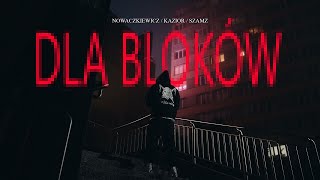 NOWACZKIEWICZ  DLA BLOKÓW ft Kazior Szamz [upl. by Kampmeier]