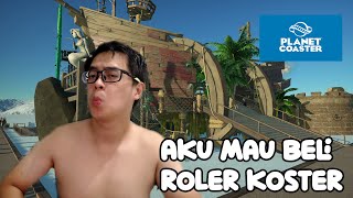 AKU MAU BELI ROLLER COASTER YANG SANGAT BESAR  PLANET COASTER INDONESIA [upl. by Atnima]