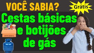 CESTAS BÁSICAS BOTIJÕES E OUTROS BENEFÍCIOS DO GOVERNO [upl. by Saile]