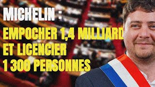 Michelin  Empocher 14 milliard licencier 1300 personnes telle est la morale des capitalistes [upl. by Melleta]