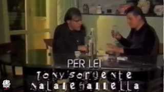 TONY SORGENTE feat NATALE GALLETTA  Per lei  Video Ufficiale [upl. by Ribal387]