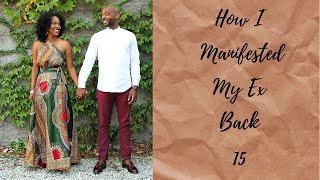 How I Manifested my Ex Back  15 [upl. by Oler]