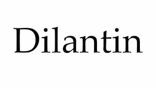 How to Pronounce Dilantin [upl. by Langill]