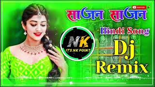 Sajan Saajan Dj Remix Hindi Old Song  Ishq Me Jab Jee Ghabraaya  Dj Its Nk Point [upl. by Corrie]