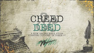 Bible Study  Creed and Deed Week Four [upl. by Tish525]