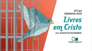 AUGUSTUS NICODEMUS COMENTA A CARTA AOS GÁLATAS BTCast Vida Nova 001 [upl. by Chastity]