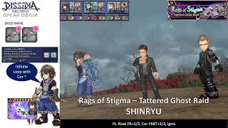 DFFOO GL Rags of Stigma Tattered Ghost Raid SHINRYU Noel Cor Carry Bronze Iggy [upl. by Hayman]