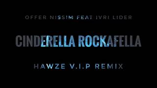 Offer Nissim amp Ivri Lider  Cinderella Rockefella  Hawze VIP Remix [upl. by Eulalie]