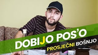 BOSANAC DOBIO POSO  Prosječni Bošnjo 3 [upl. by Aanas]