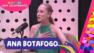 ANA BOTAFOGO  CARNAVAL SEM JULGAMENTO EPISÓDIO 12 [upl. by Yenreit]