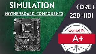 CompTIA A 2201101 Simulation Motherboard components [upl. by Hare622]